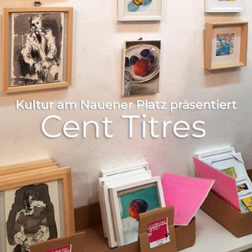 Cent Titres  – Kultur am Nauener Platz e.V.